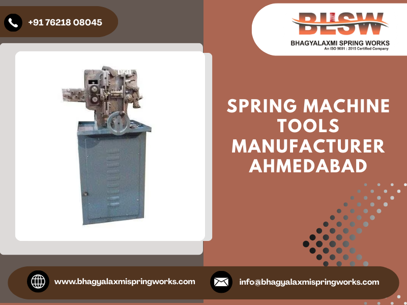 Spring Machine Tools Manufacturer Ahmedabad