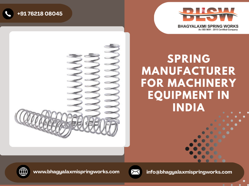 Spring Manufacturer for Machinery Equipment in India